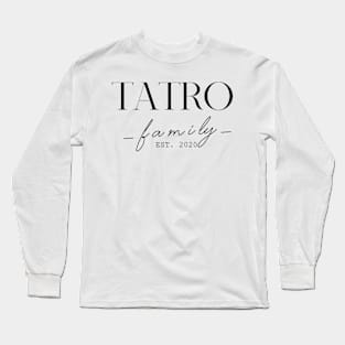 Tatro Family EST. 2020, Surname, Tatro Long Sleeve T-Shirt